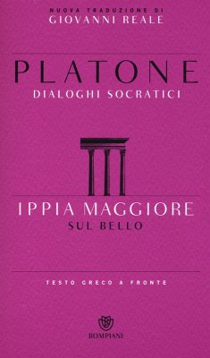Ippia Maggiore. Sul bello. Dialoghi socratici. Testo greco a fronte - Platone