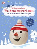 Willkommen in der Weihnachtswerkstatt