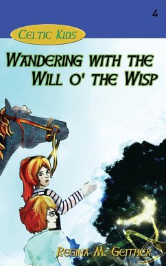 Wandering with the Will o' the Wisp - Geither, Regina M