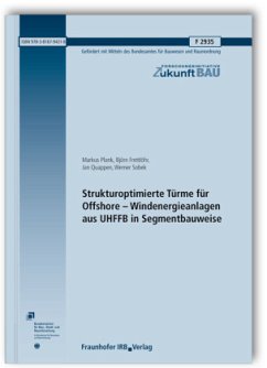 Cover Strukturoptimierte Türme für Offshore - Windenergieanlagen aus UHFFB in Segmentbauweise. Abschlussbericht