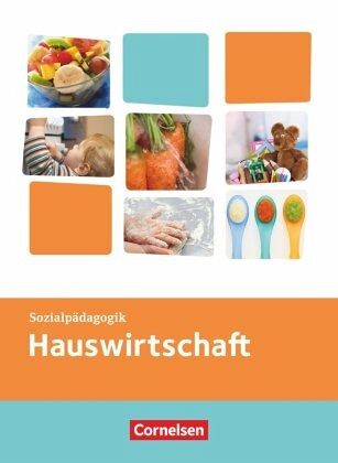 Kinderpflege - Gesundheit und Ökologie / Hauswirtschaft / Säuglingsbetreuung / Sozialpädagogische Theorie und Praxis