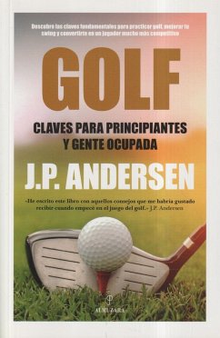 Golf. Claves para principiantes y gente ocupada