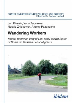 Wandering Workers. Mores, Behavior, Way of Life, and Political Status of Domestic Russian Labor Migrants - Plusnin, Juri;Zausaeva, Yana;Zhidkevich, Natalia