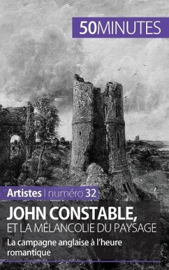 John Constable et la mélancolie du paysage - Thomas Jacquemin; 50minutes