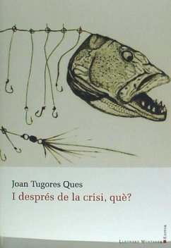 I després de la crisi, què? - Tugores Ques, Juan