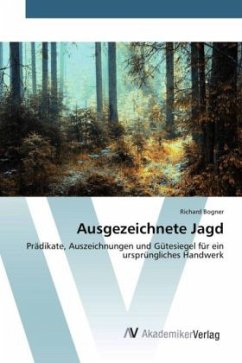 Ausgezeichnete Jagd - Bogner, Richard