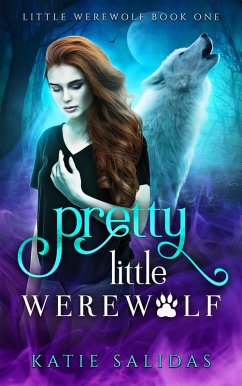 Pretty Little Werewolf (eBook, ePUB) - Salidas, Katie