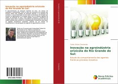 Inovação na agroindústria orizícola do Rio Grande do Sul: - Zamberlan, Carlos Otávio
