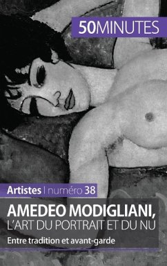 Amedeo Modigliani, l'art du portrait et du nu - Coline Franceschetto; 50minutes