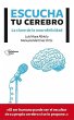Escucha tu cerebro : las claves de la... - Bild 1