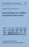 Untersuchungen zur Geflügelwirtschaft im Alten Orient