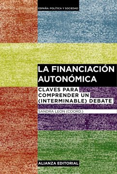 La financiación autonómica : claves para comprender un 