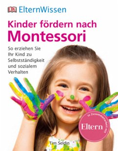 Kinder fördern nach Montessori - Seldin, Tim