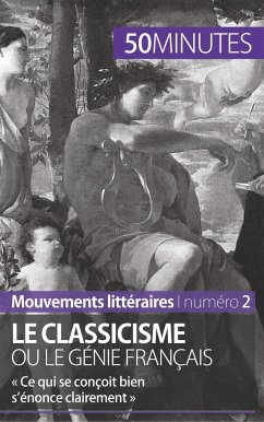Le classicisme ou le génie français - Agnès Fleury; 50minutes
