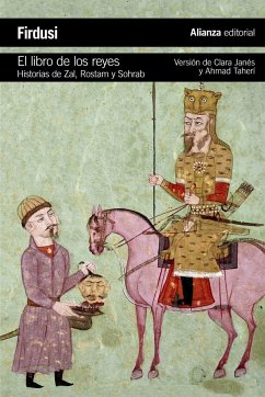 El libro de los reyes : historias de Zal, Rostam y Sohrab - Janés, Clara; Firdawsi
