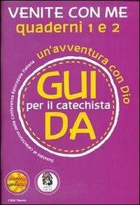Venite con me. Un'avventura con Dio. Guida 1 e 2 per il catechista - D'Ottavio, Antonella; Re, Andrea; Bolkart, Matthias