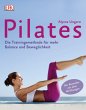 Pilates: Die Trainingsmethode für mehr Balance und Beweglichkeit