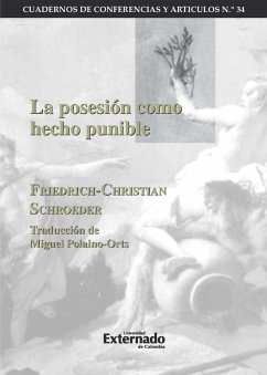 La posesión como hecho punible (eBook, PDF) - Schroeder, Friedrich