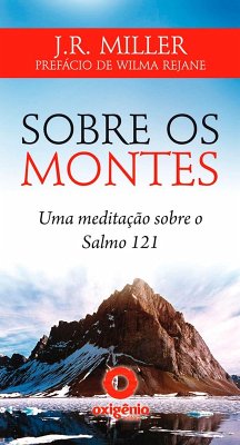 Sobre os montes - Uma meditação sobre o Salmo 121 (eBook, ePUB) - Miller, J. R.