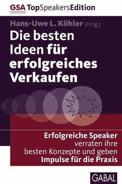 Die besten Ideen für erfolgreiches Verkaufen (eBook, ePUB)