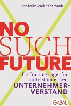 No such Future (eBook, ePUB) - Müller-Friemauth, Friederike