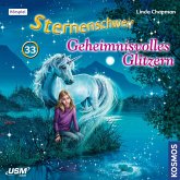 Geheimnisvolles Glitzern / Sternenschweif Bd.33 (Audio-CD)