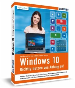 Windows 10 - Richtig nutzen von Anfang an! - Baumeister, Inge; Schmid, Anja; Zietzsch, Andreas