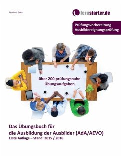 Das Übungsbuch für die Ausbildung der Ausbilder (AdA/AEVO) - Paustian, Sascha; Gries, Marco