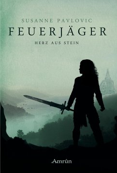 Herz aus Stein / Feuerjäger Bd.2 - Pavlovic, Susanne