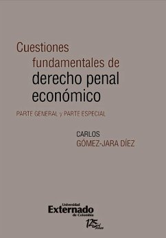 Cuestiones fundamentales de derecho penal económico. Parte general y parte especial (eBook, ePUB) - Carlos, Gomez