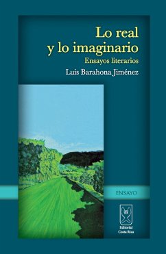 Lo real y lo imaginario. Ensayos literarios (eBook, ePUB) - Barahona, Luis