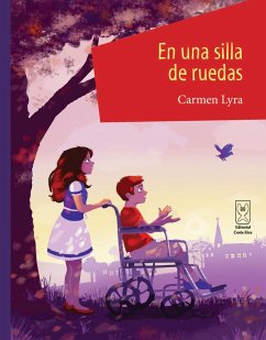 En una silla de ruedas (eBook, ePUB) - Lyra, Carmen