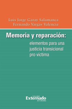 Cover Memoria y reparación: elementos para una justicia transicional pro víctima (eBook, ePUB)