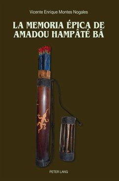 La memoria épica de Amadou Hampâté Bâ - Montes Nogales, Vicente Enrique