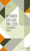 Im Namen von Land und Leben Im Namen von Land und Leben
