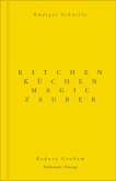 Rodney Graham / Rüdiger Schöttle. Küchenzauber. Kitchen Magic