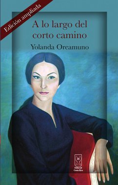 A lo largo del corto camino (eBook, ePUB) - Oreamuno, Yolanda