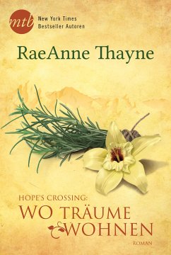 Wo Träume wohnen / Hope's Crossing Bd.4 (eBook, ePUB) - Thayne, RaeAnne