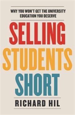 Selling Students Short (eBook, ePUB) - Hil, Richard