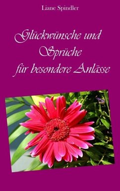 Glückwünsche und Sprüche für besondere Anlässe (eBook, ePUB) - Spindler, Liane