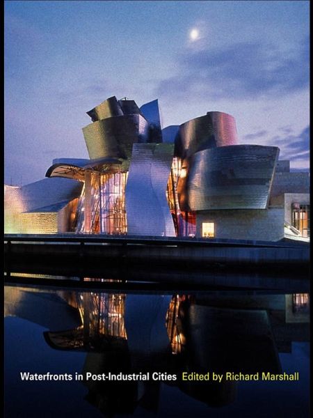 Waterfronts in Post-Industrial Cities (eBook, PDF) Waterfronts in Post-Industrial Cities (eBook, PDF)