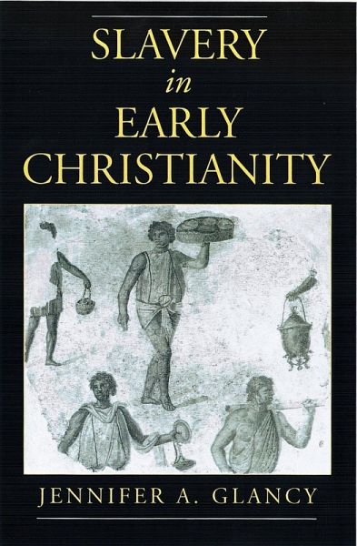 Slavery in Early Christianity (eBook, ePUB) Slavery in Early Christianity (eBook, ePUB)