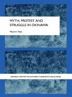 Myth, Protest and Struggle in Okinawa (eBook, ePUB) - Tanji, Miyume