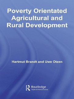 Poverty Orientated Agricultural and Rural Development (eBook, ePUB) - Brandt, Hartmut; Otzen, Uwe