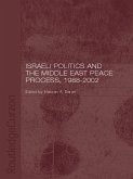 Israeli Politics and the Middle East Peace Process, 1988-2002 (eBook, PDF)