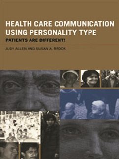 Health Care Communication Using Personality Type (eBook, PDF) - Allen, Judy; Brock, Susan A.