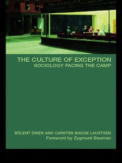 The Culture of Exception (eBook, ePUB) - Diken, Bulent; Laustsen, Carsten B.