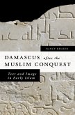 Damascus after the Muslim Conquest (eBook, ePUB)