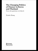 The Changing Politics of Finance in Korea and Thailand (eBook, ePUB)