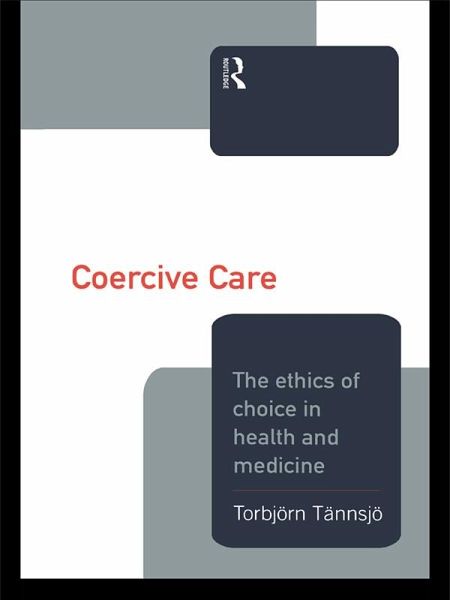 Coercive Care (eBook, PDF) Coercive Care (eBook, PDF)